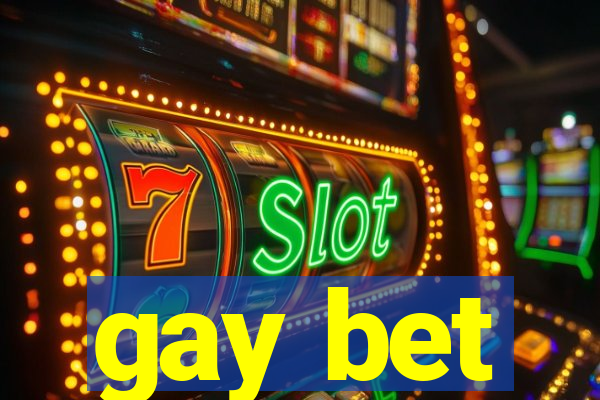 gay bet